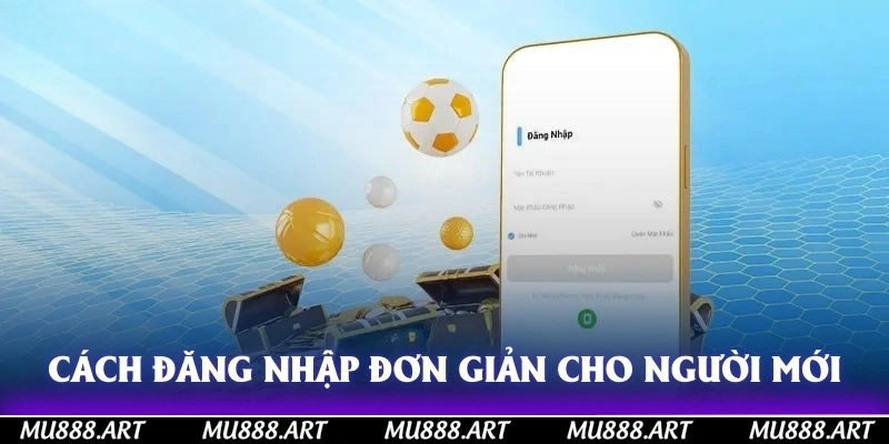 Cách đăng nhập đơn giản dành cho người mới