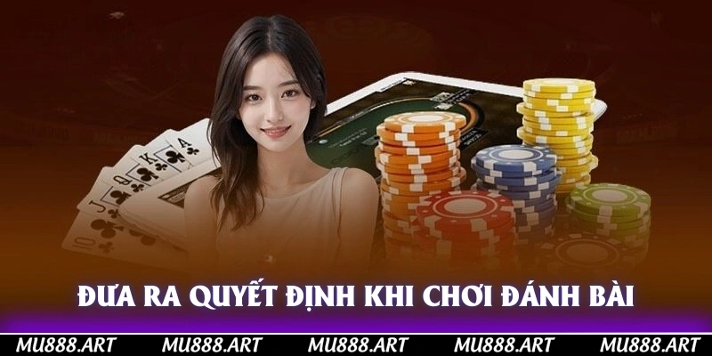 Đưa ra quyết định khi chơi đánh bài