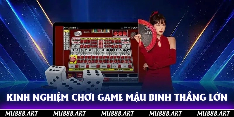 Kinh nghiệm hay chơi game mậu binh thắng lớn