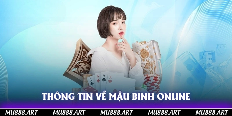 Thông tin về mậu binh online